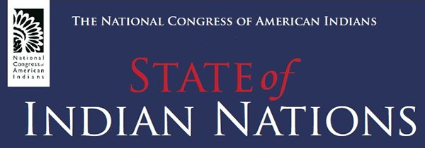 National Congress of American Indians – 13th Annual State of Indian Nations – Jan 22, 2015